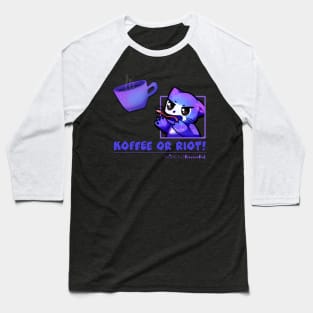 Koffee or Riot! Baseball T-Shirt